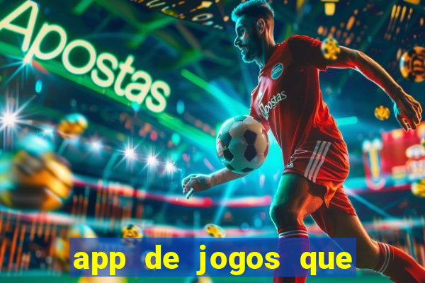 app de jogos que realmente pagam dinheiro